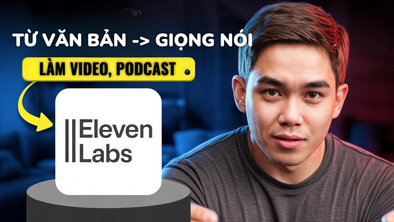 Bí kíp Tạo giọng nói AI siêu tự nhiên cho Video Youtube, Podcast với Elevenlabs 2025 trong 10 phút