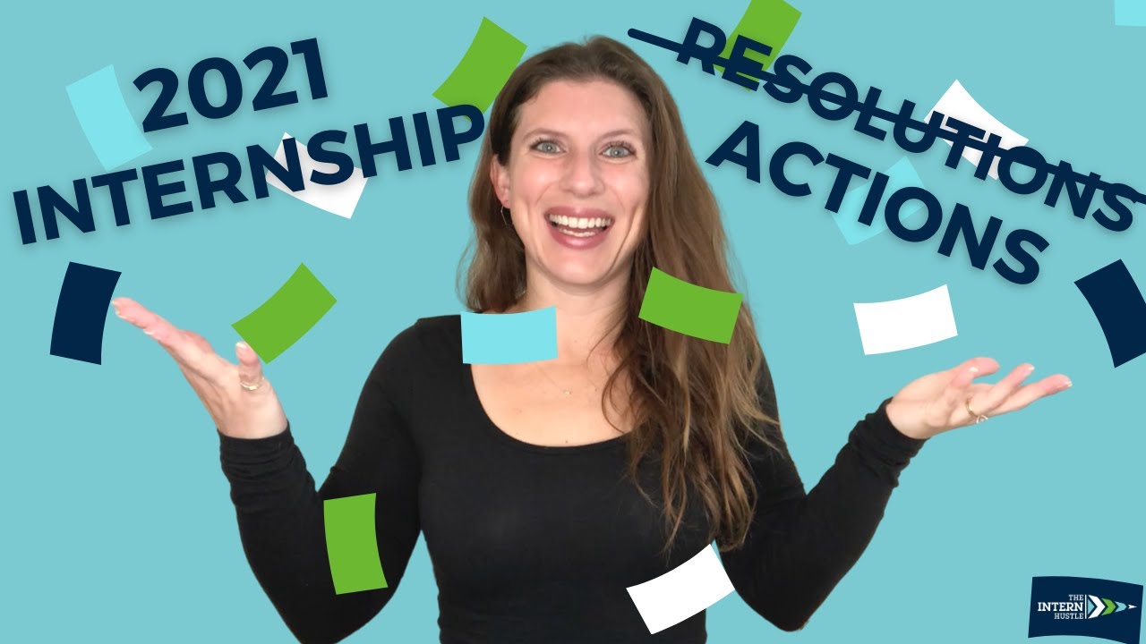 2021 Internship Actions to Start Taking Now!