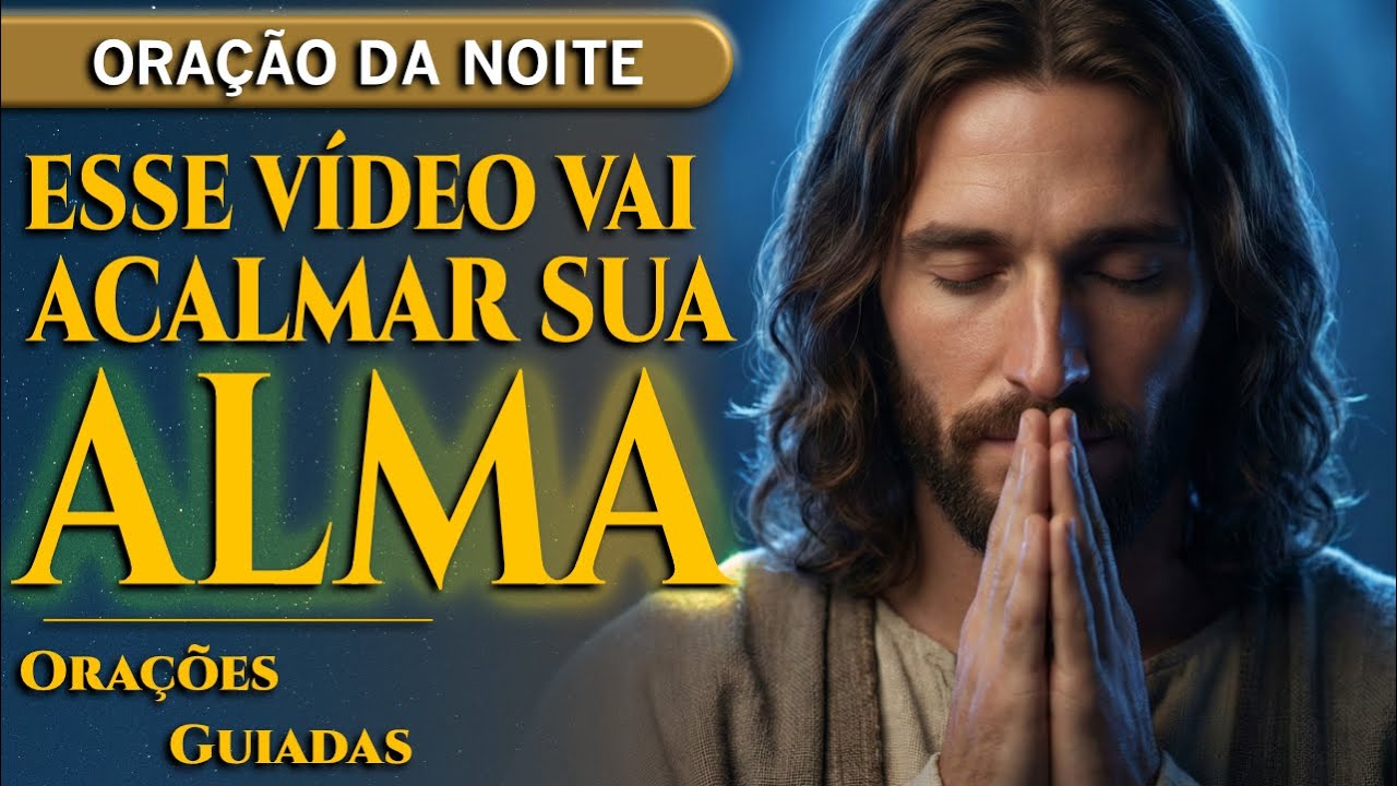 Você Precisa Desta Oração Para Dormir Em Paz | Orações Guiadas