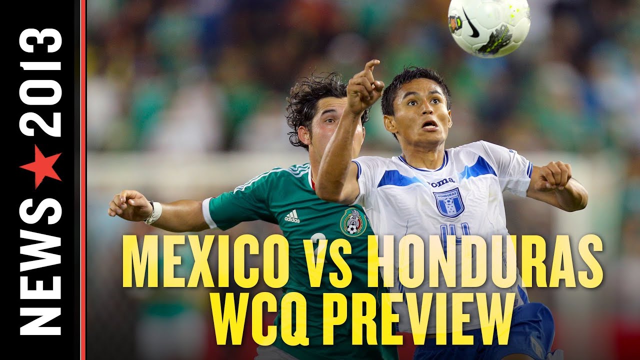 Mexico vs Honduras: CONCACAF World Cup Qualifying Preview
