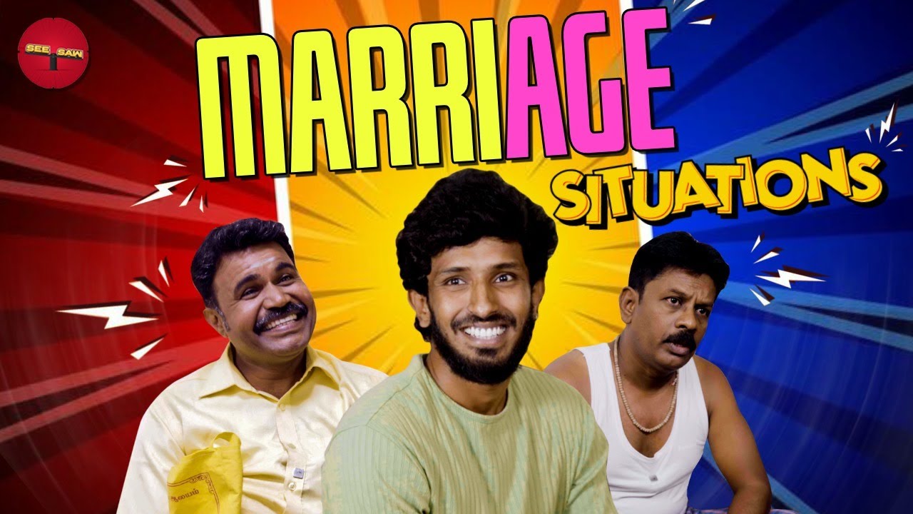 Marriage Situations | Situations | SEE SAW | Sassi | Chella