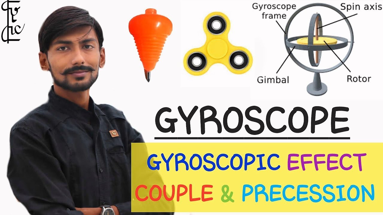 Gyroscope | Gyroscopic Effect | Gyroscopic Couple | Precession or Precessional Motion | Ankit Sir