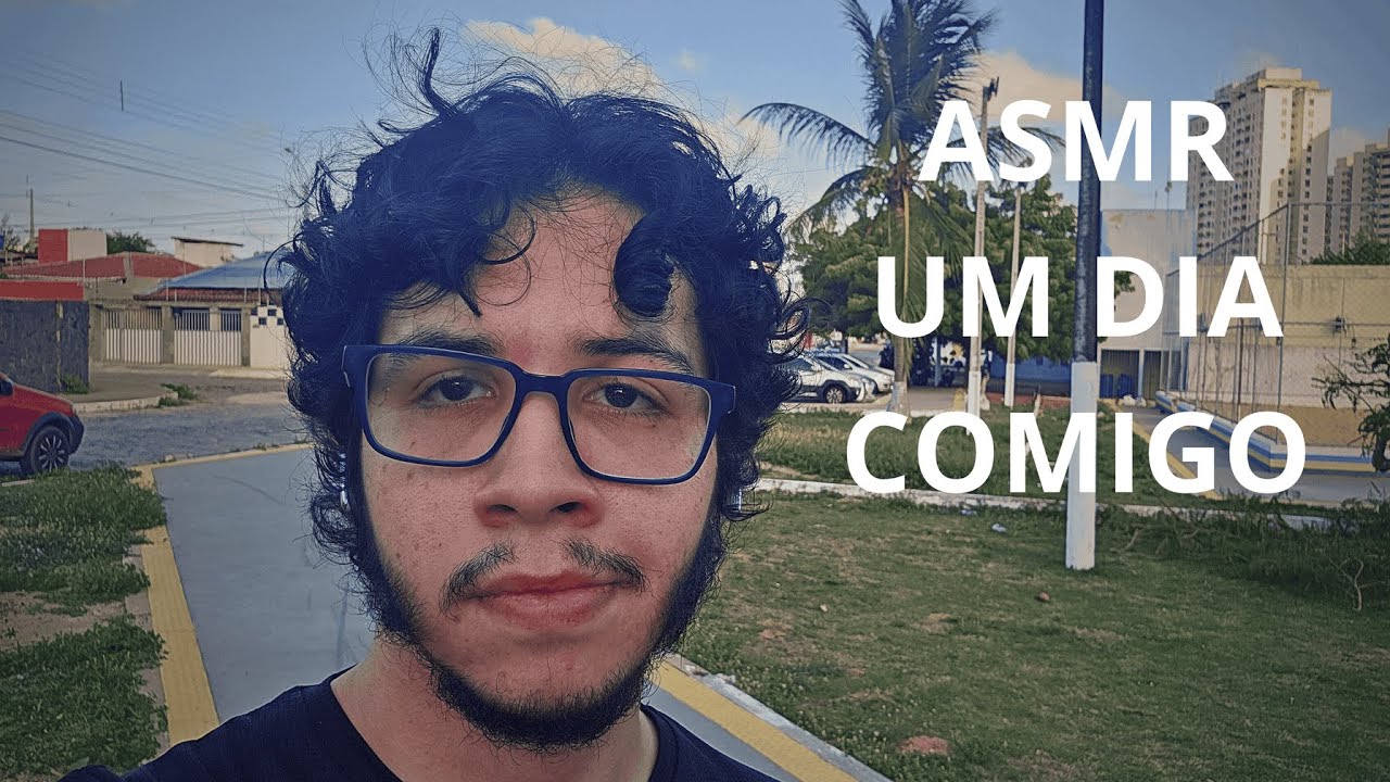ASMR VLOG - UM DIA COMIGO! (asmr narrado, sussurros, voz suave, asmr externo!)