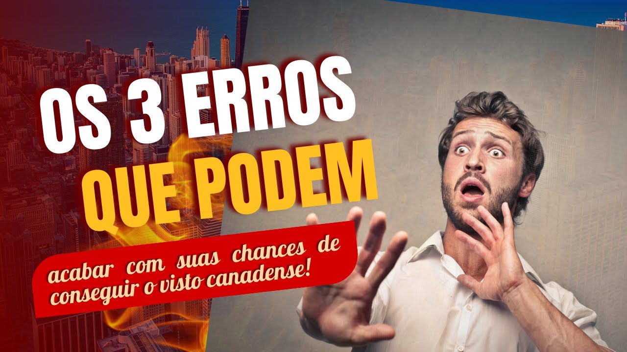 3 erros simples que você deve evitar ao aplicar para o visto de estudos para o Canadá.