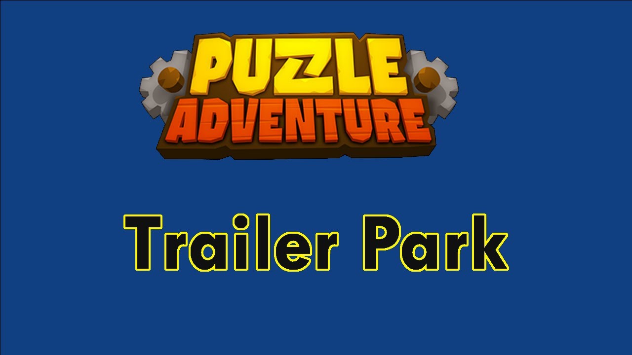 Puzzle Adventure | Trailer Park | 30
