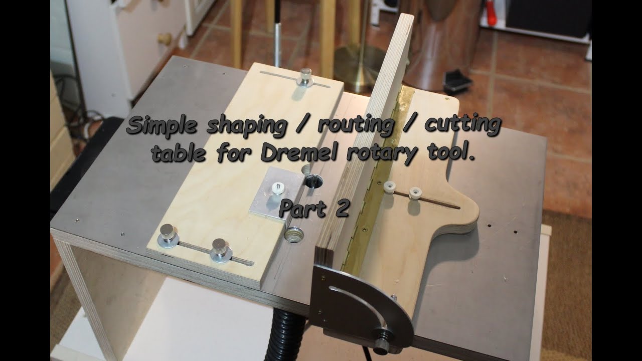 Simple and cheap cutting/ shaping / routing table for Dremel. Part 2/2