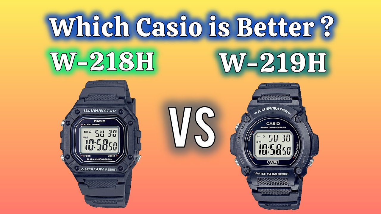 Casio W-218H versus W-219H