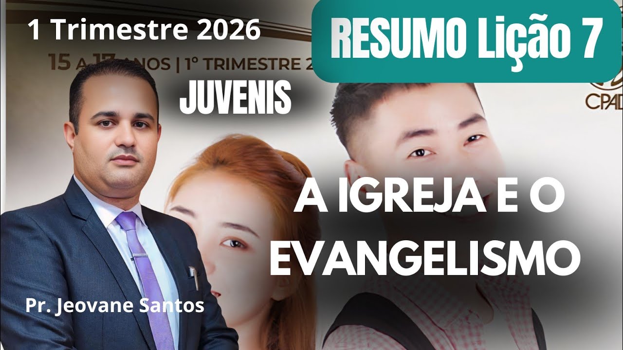A Igreja E O Evangelismo (EBD 1 TRIMESTRE 2026) Lição 7 Juvenis 