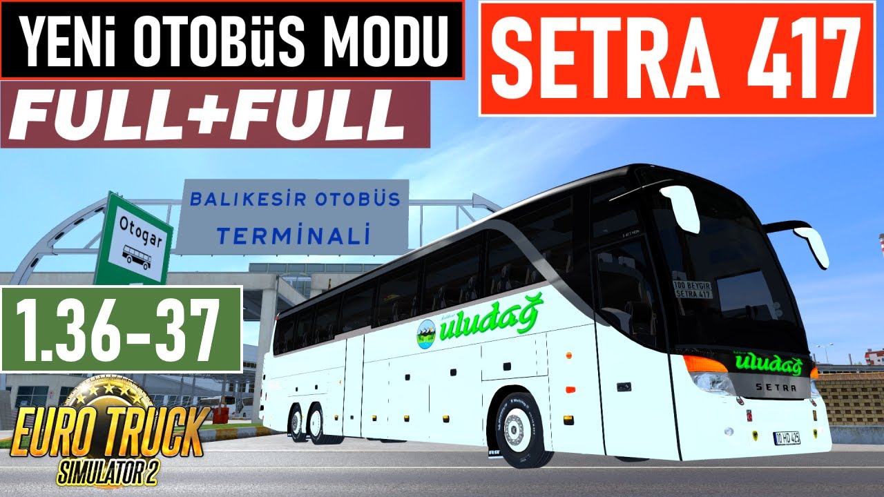 SETRA 417 HDH  OTOBÜS MODU ÇIKTI // 1.36-1.37 // BURSA - BALIKESİR OTOGAR // ONAL MAP V 1.1