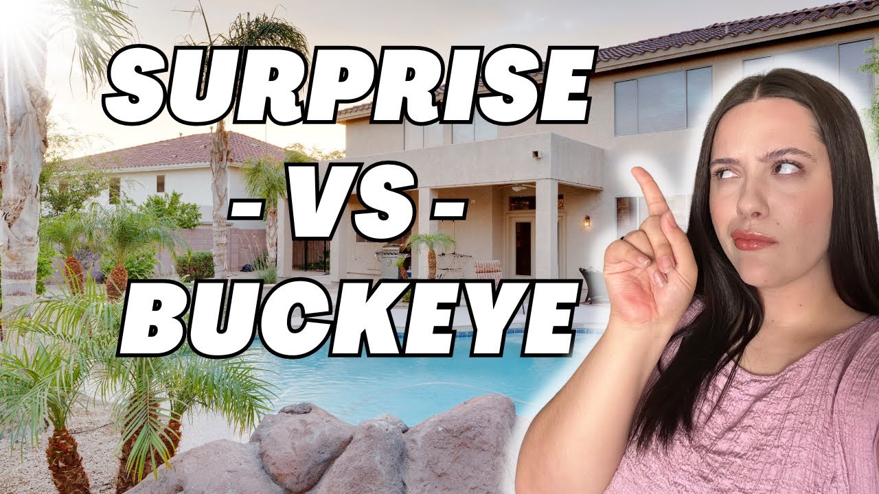 Surprise, Arizona VS Buckeye, Arizona : Moving to Phoenix Arizona