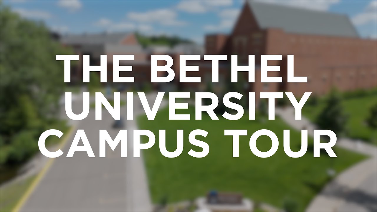 The Bethel University Campus Tour