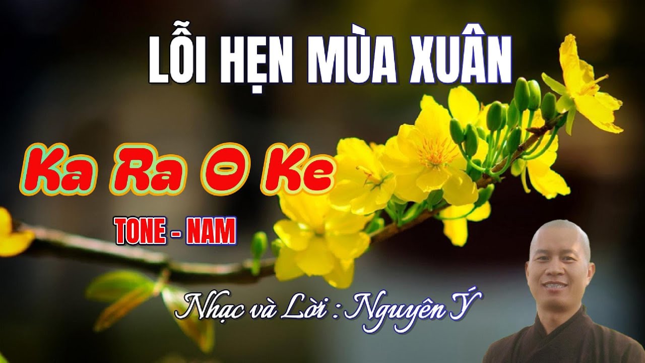 KARAOKE - LỖI HẸN MÙA XUÂN - Nguyên Ý - Tone Nam