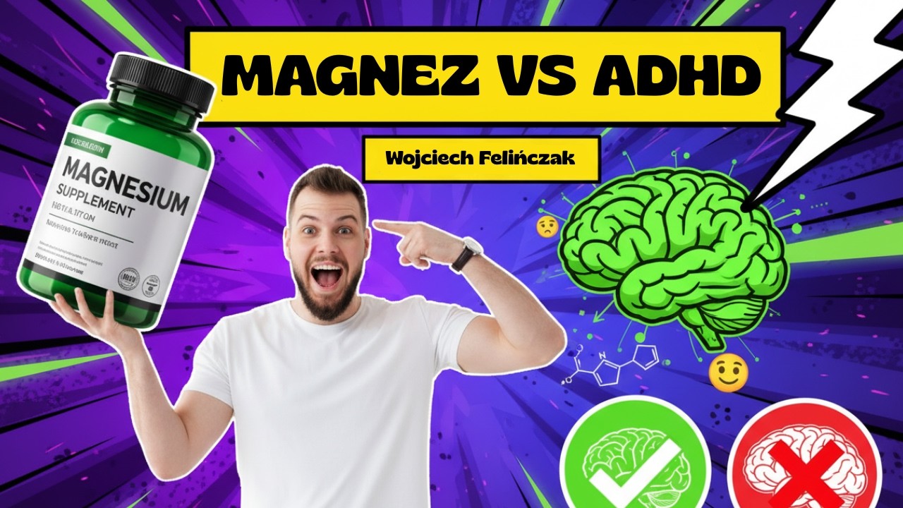 Czy magnez wyleczy twoje ADHD?