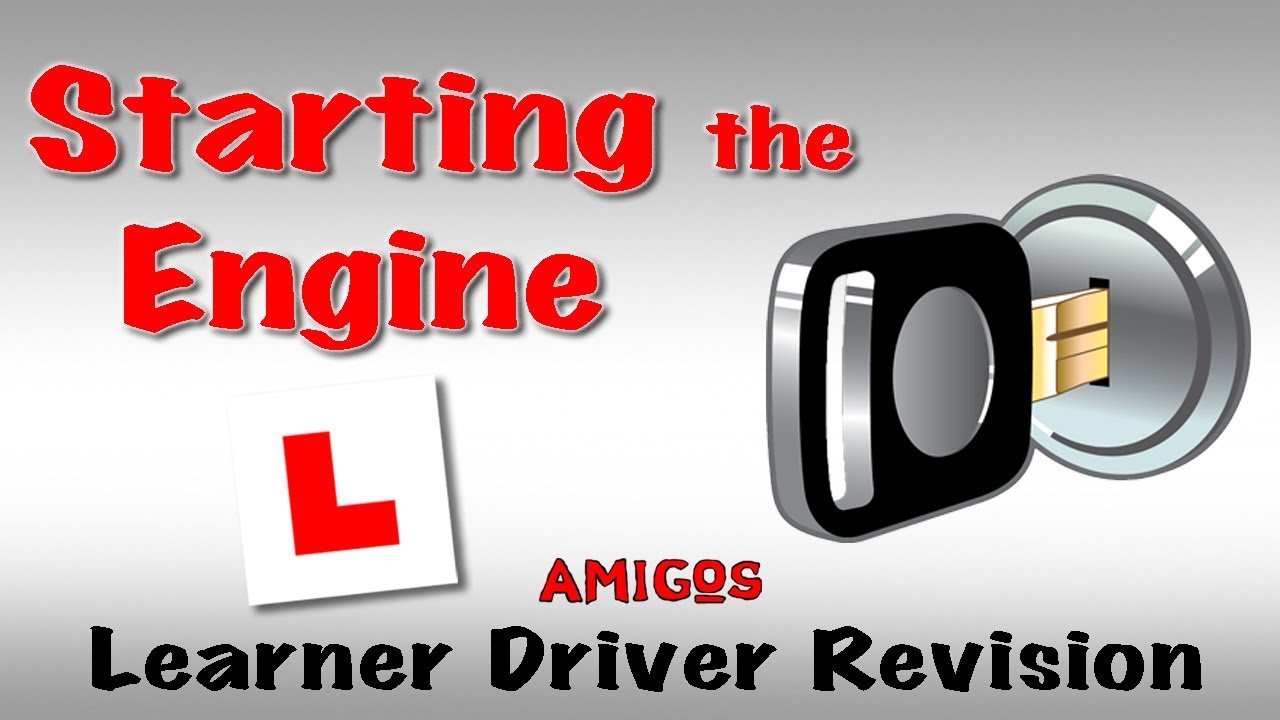 Starting the Engine - Learner Driver Revision