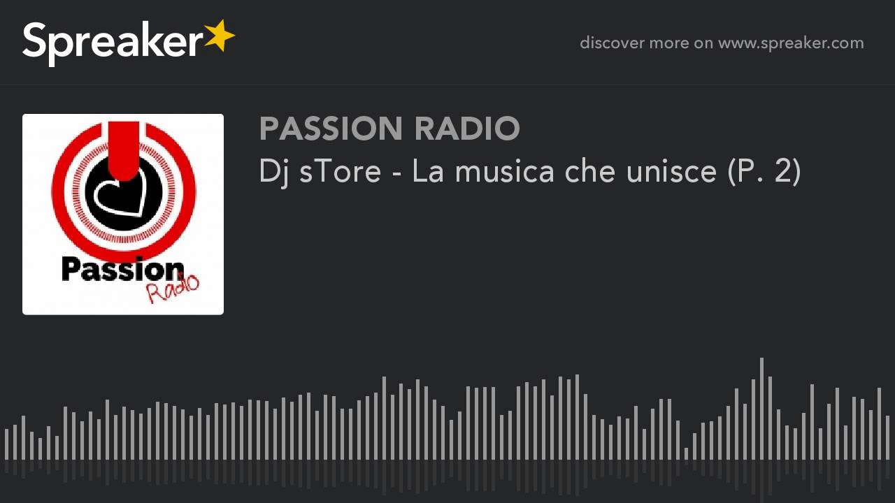 Dj sTore - La musica che unisce (P. 2)