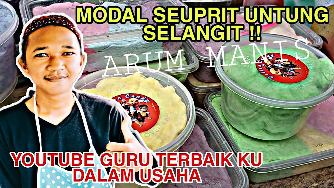 MODAL SEUMPRIT UNTUNG SELANGIT YOUTUBE GURU TERBAIK KU || IDE USAHA ARUM MANIS KEMASAN