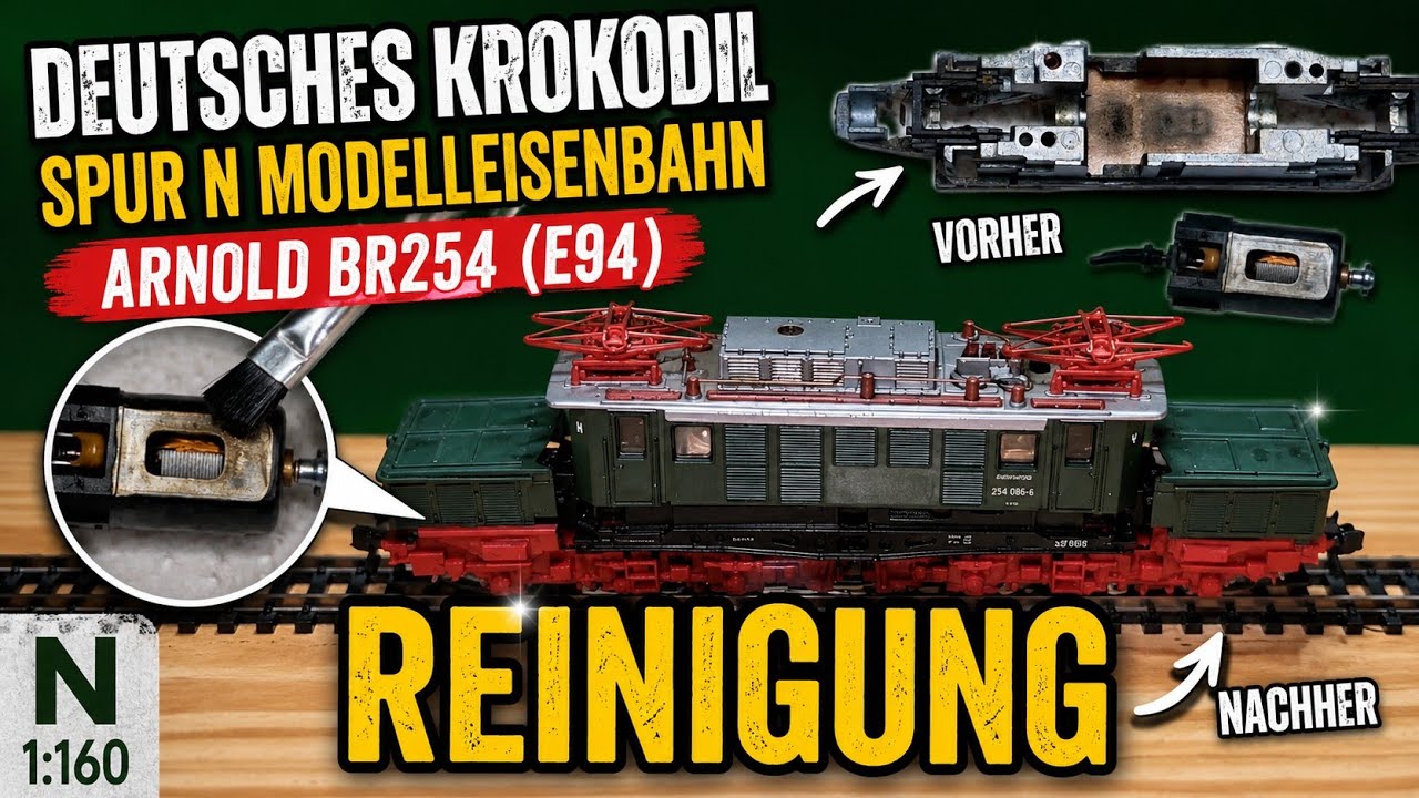 Reinigung einer Arnold E Lok Deutsches Krokodil  BR 254 (E 94)| Modelleisenbahn Spur N