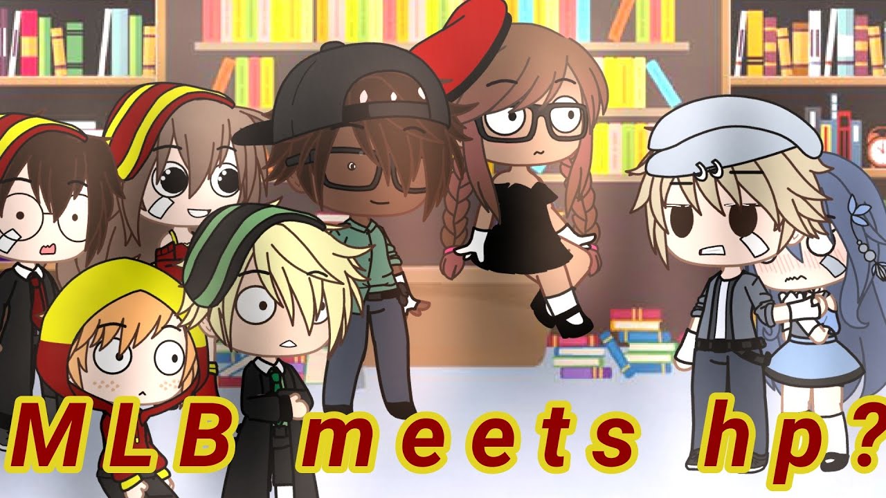 ~🖤❤Mlb🖤💚 meets 💛Hp❤?~||gcmv||My R part2||
