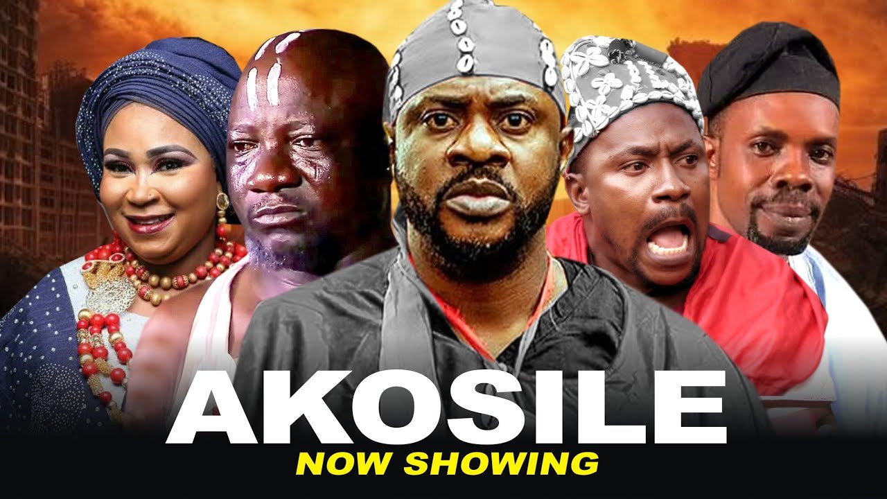 AKOSILE Featuring Odunlade Adekola, Sanyeri,Idowu Adenekan, Bose Aregbesola, Segun Ogungbe 