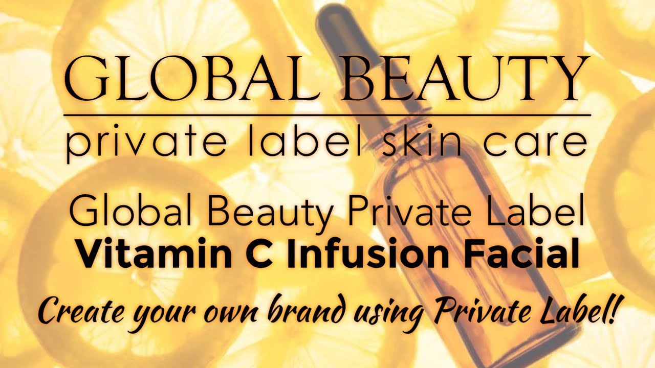 Global Beauty Private Label VITAMIN C INFUSION FACIAL