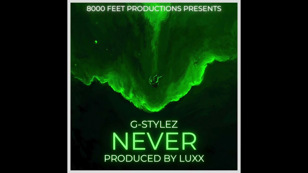 G-Stylez - NEVER