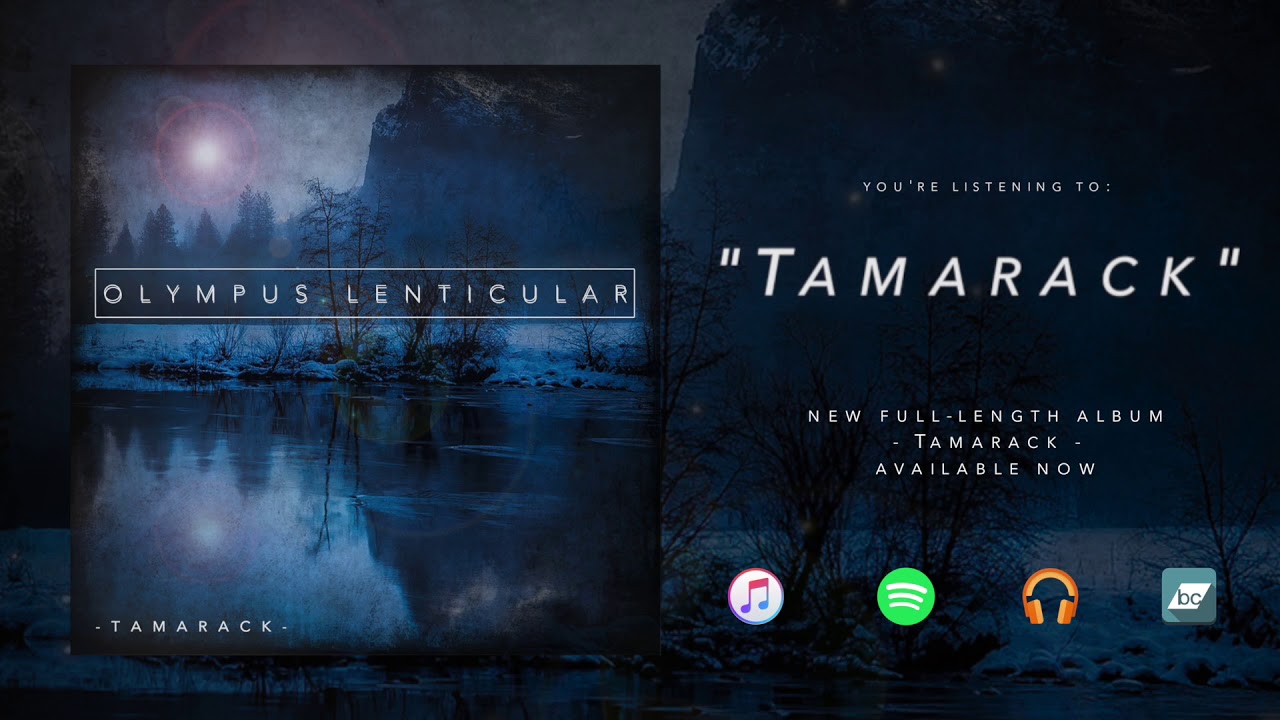 Olympus Lenticular - Tamarack (Full Album Stream)