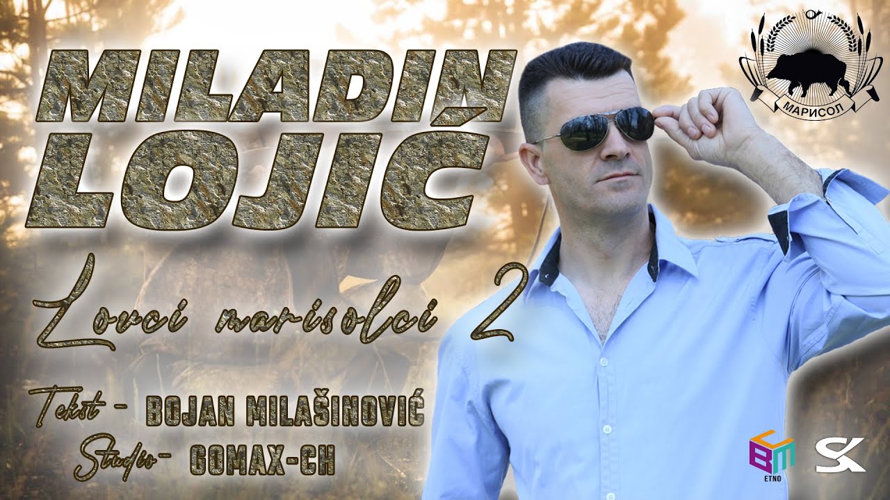 Miladin Lojić - Lovci Marisolci 2 - (Official Audio 2024)