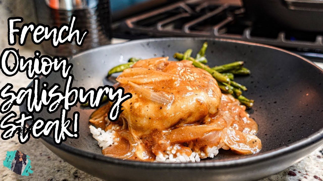 THE ABSOLUTE BEST FRENCH ONION SALISBURY STEAK | CLASSIC 30 MINUTE WEEKNIGHT DINNER RECIPE
