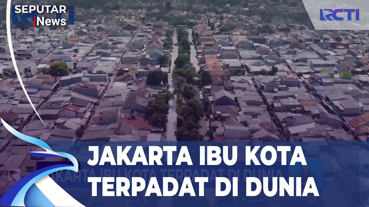 Setiap Sudut Penuh! Jakarta Ibu Kota Paling Padat di Dunia |SIS (25/11)