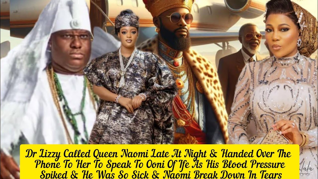 Dr Lizzy Called Queen Naomi Late At Night & Handed Over The Phone To Her To Speak To Ooni Of Ife