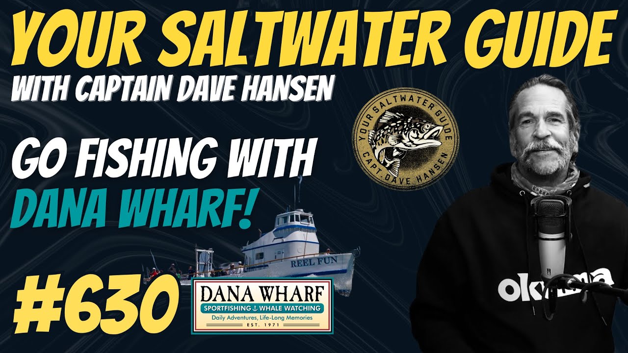 Go Fishing with Dana Wharf Sportfishing! | Your Saltwater Guide Podcast 