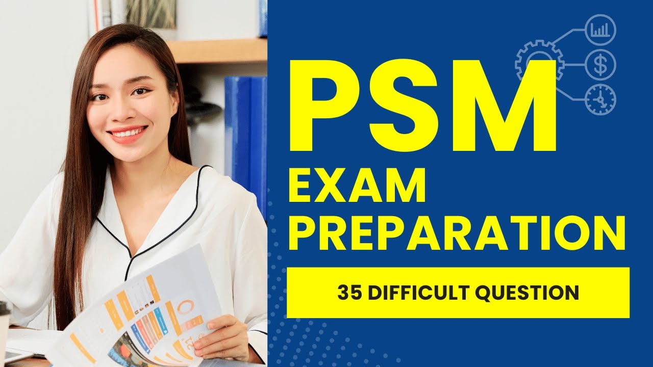 PSM Exam Preparation - Scrum Master Practice Test & Review (35 Difficult Questions)