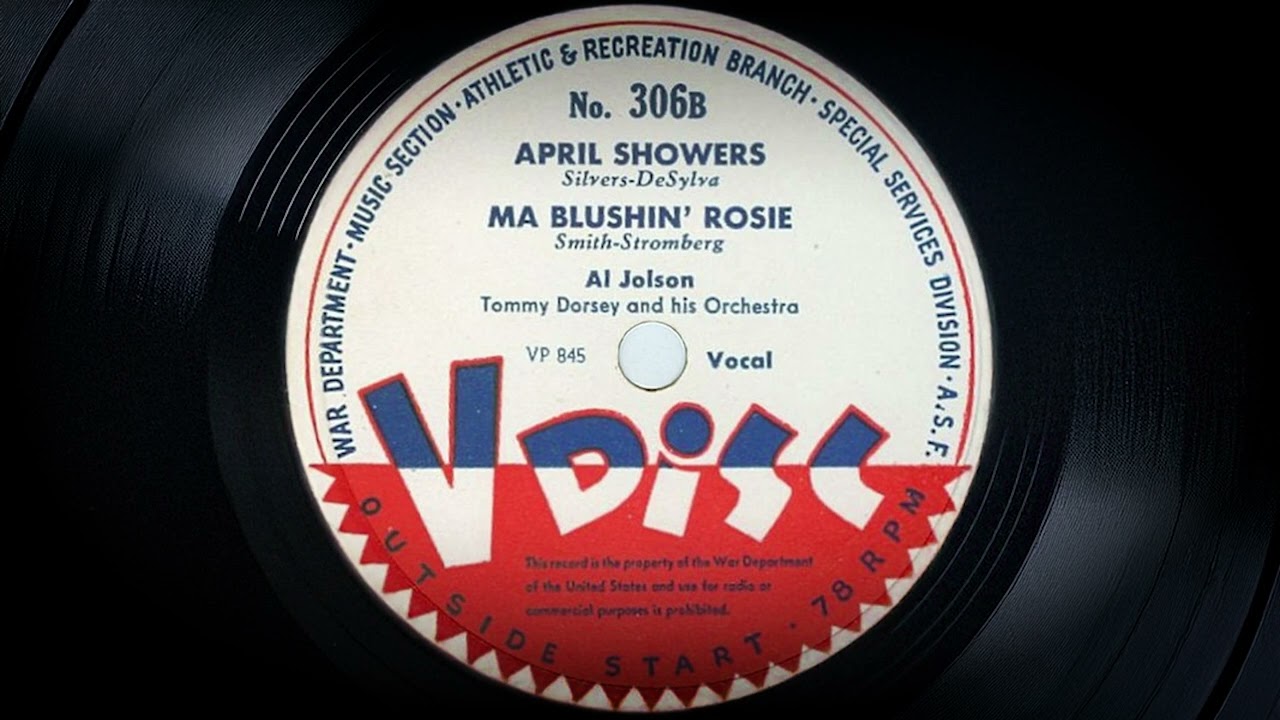 April Showers, Ma Blushin' Rosie *Nov.1944 - Al Jolson