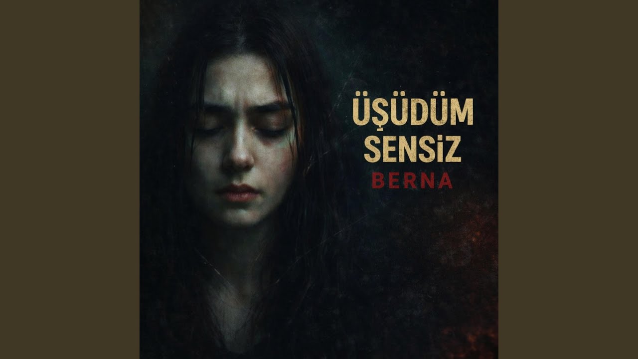 Üşüdüm Sensiz (Berna)