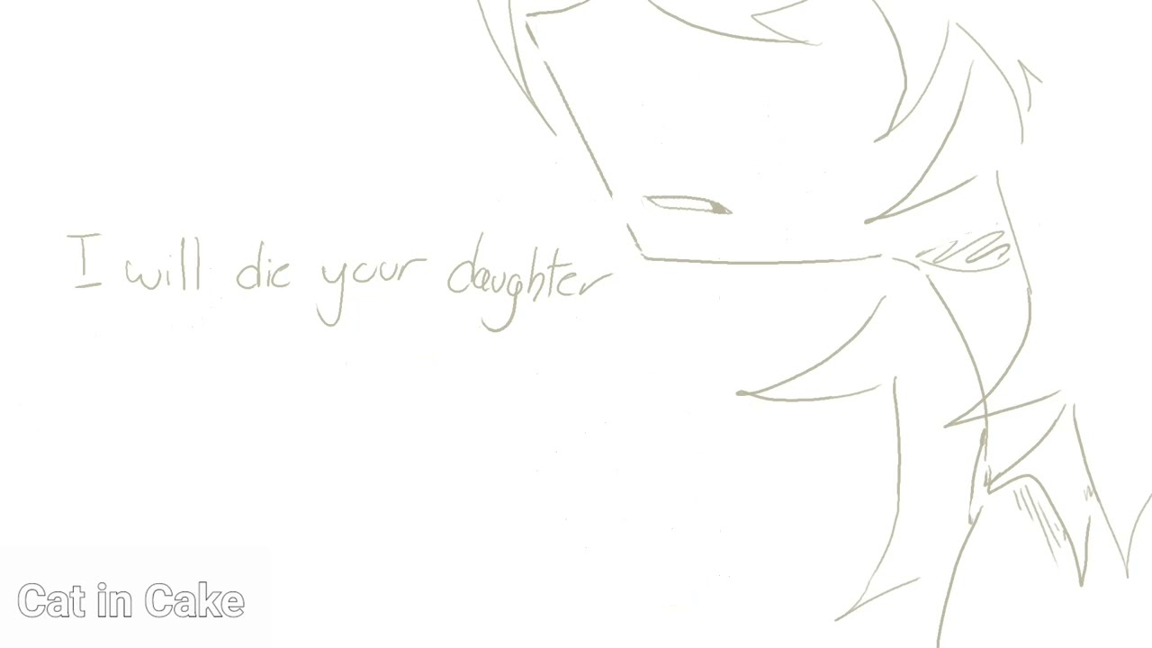 die your daughter | WIP