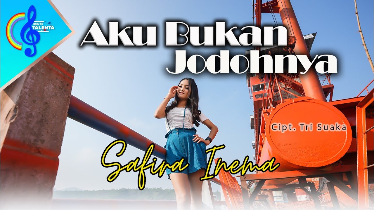 AKU BUKAN JODOHNYA - SAFIRA INEMA (Official Music Video) |Aku titipkan dia...DJ remix kreatif
