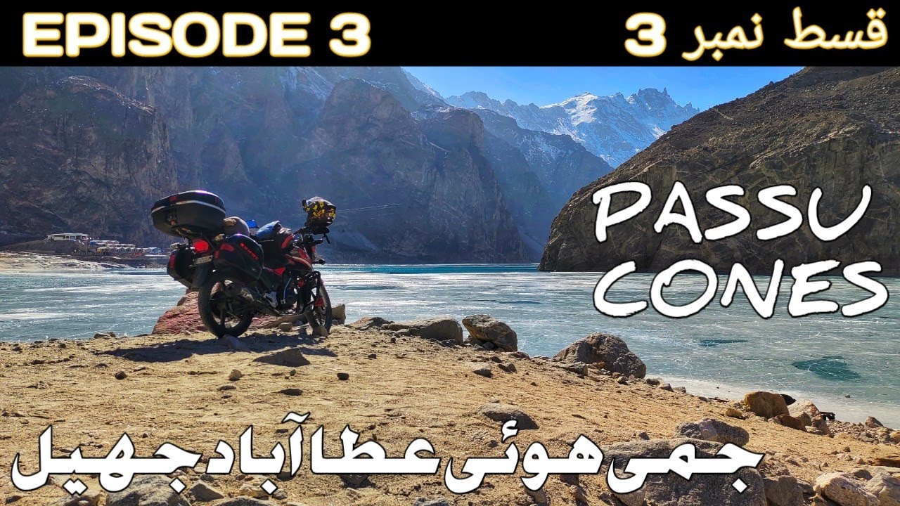 Riding Towards Passu | Frozen Attabad Lake | Hunza in Winters | Episode 3 | Hunza on Motorcycles