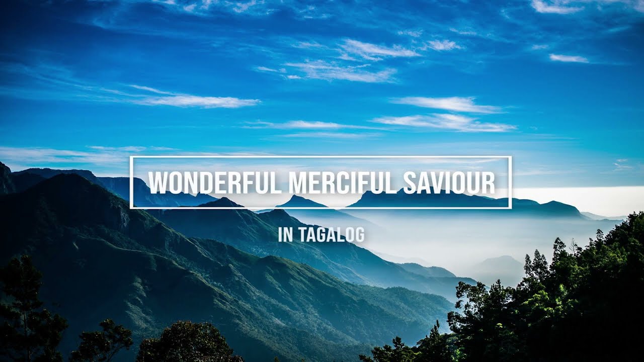 Wonderful, Merciful Saviour (Tagalog Version) / piano instrumental cover with lyrics