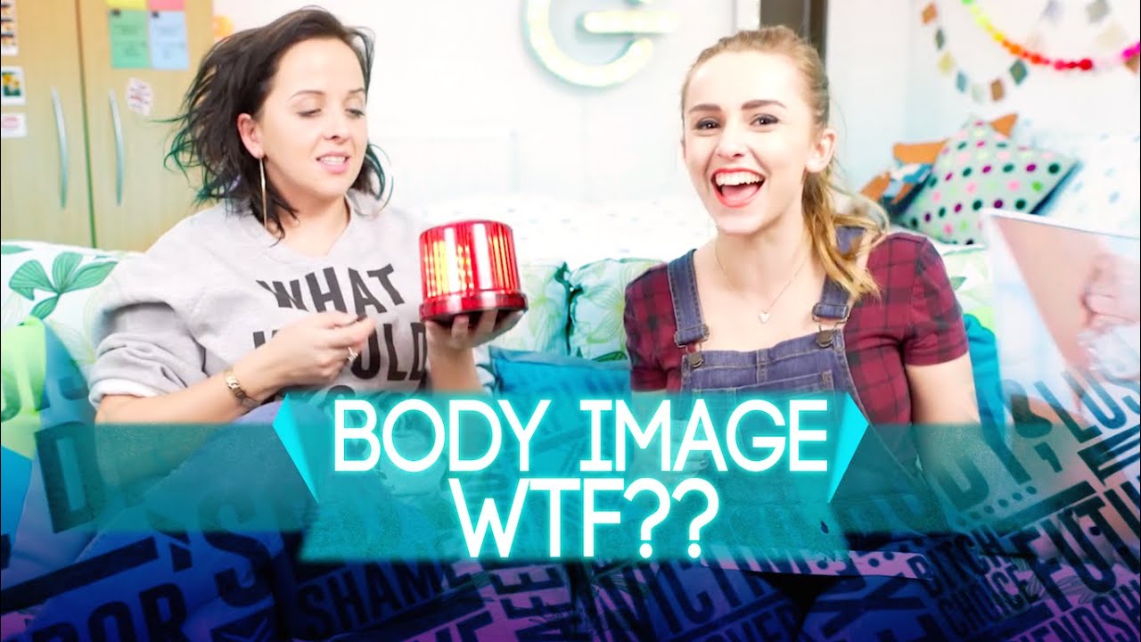 Episode 2 | Body Image WTF?! | Girl on Girl