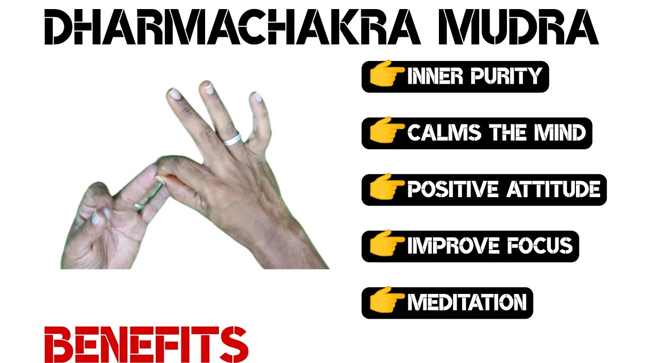 DHARMACHAKRA MUDRA | BENEFITS