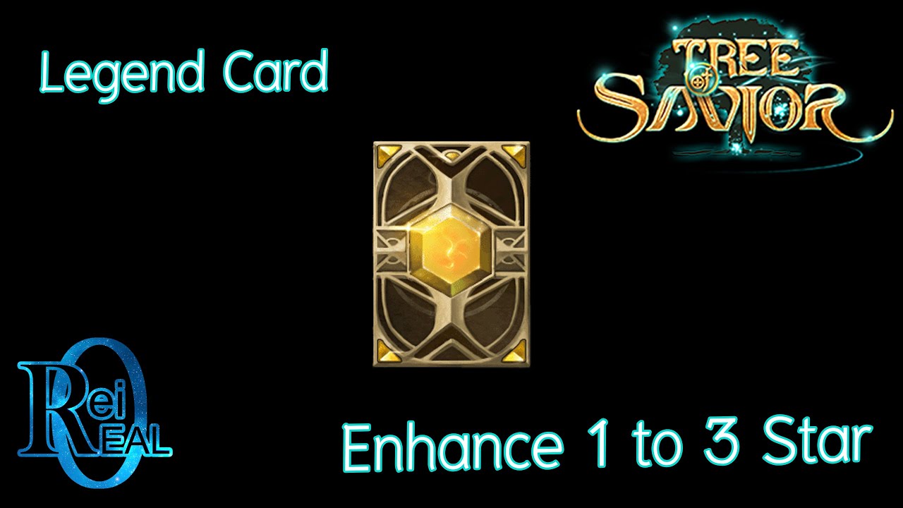 [ Tree of Savior ] Legend Card Enhance 1 to 3 Star