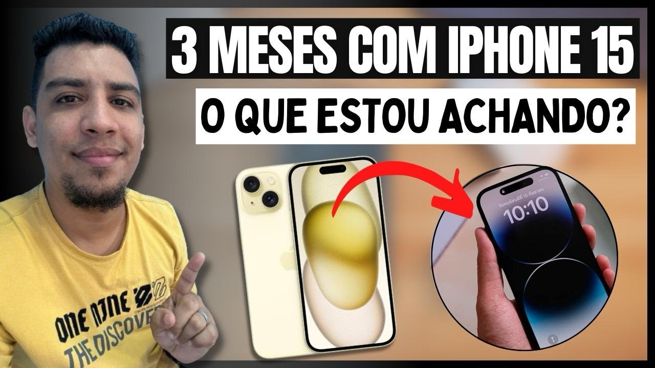 3 Meses de uso Iphone 15, primeiras impressoes!