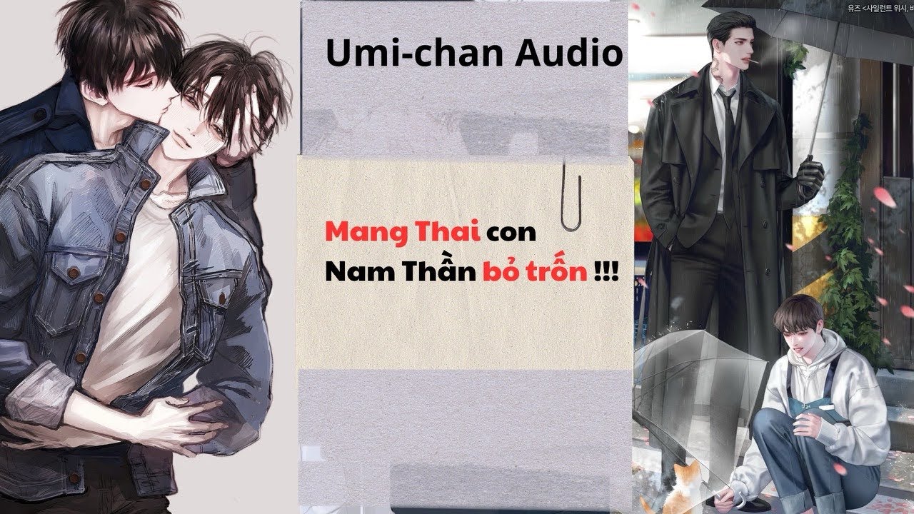 Truyện Audio|| FULL|| Mang Thai con Nam Thần bỏ trốn || Umi- Chan Audio
