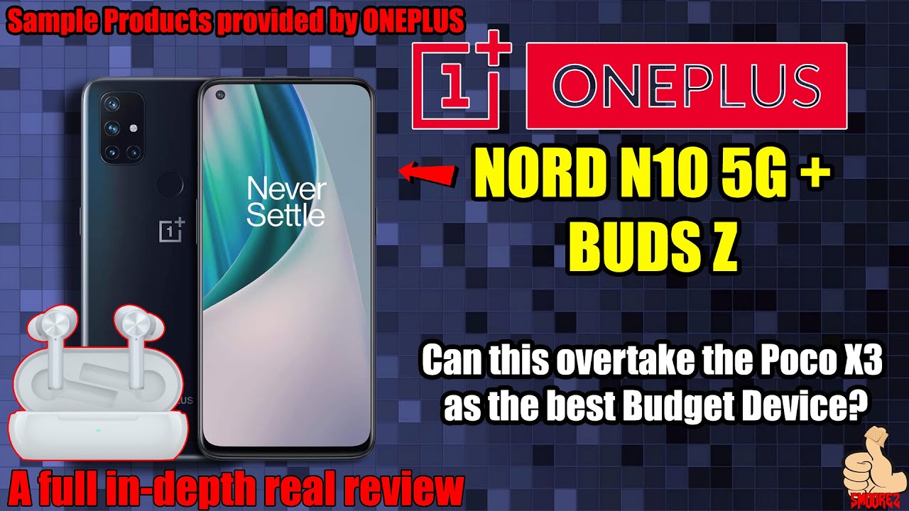 The ONEPLUS NORD N10 5G In-Depth Real Review (Unboxing, Testing, Teardown etc) + bonus Buds Z Review