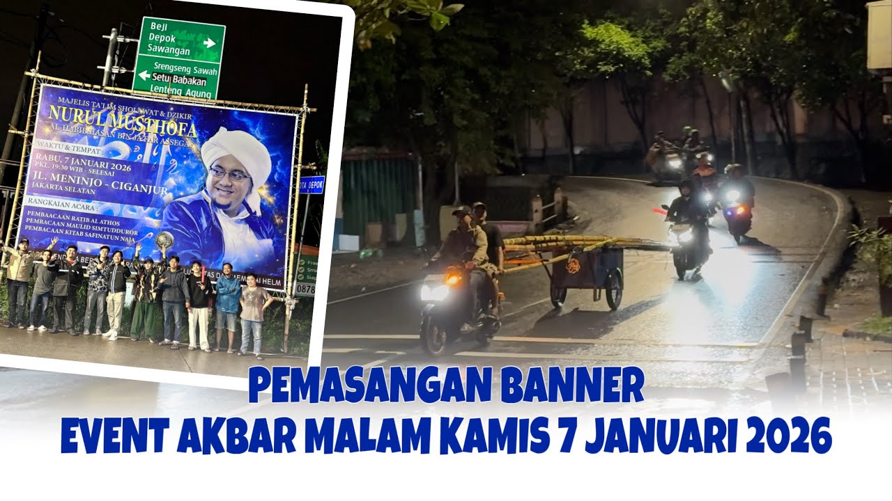 PEMASANGAN BANNER ACARA EVENT AKBAR MALAM KAMIS NURUL MUSTHOFA | UNTUK HARI RABU 7 JANUARI 2026 