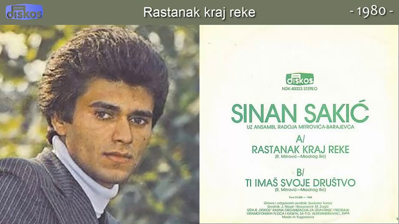 Sinan Sakic - Rastanak kraj reke - (Audio 1980)