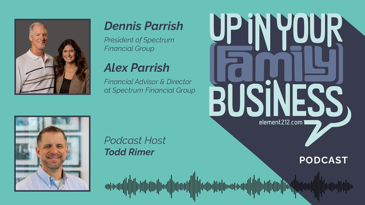 How Owners Reward, Retain, & Retire Smarter | Dennis & Alex Parrish, The Spectrum Financial Group