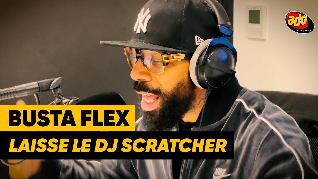 Busta Flex - Laisse le DJ scratcher (ALDG Live sur Ado)