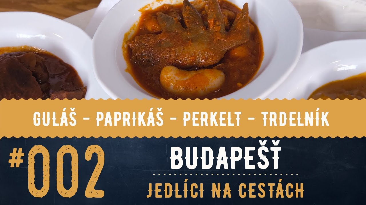Jaká tradiční jídla ochutnat v Maďarsku? Průvodce jídlem v Budapešti díl 2/4.