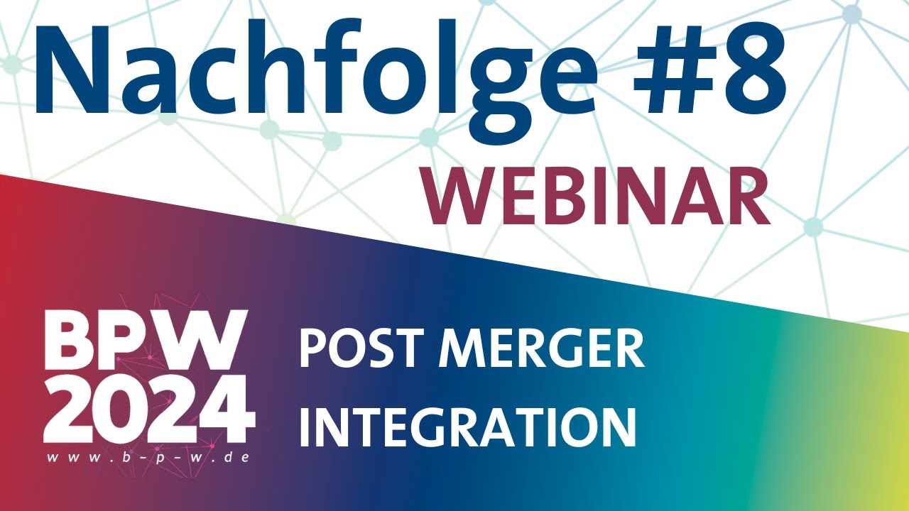 NACHFOLGE - Post Merger Integration (BPW2024)